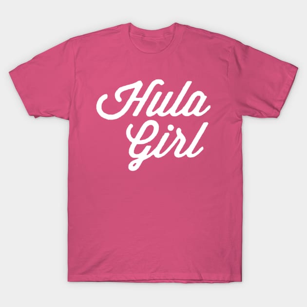 Hula Girl T-Shirt by HaleiwaNorthShoreSign